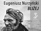 Wystawa "Bliżej" Eugeniusza Nurzyńskiego w Małej Galerii ZPAF w Toruniu