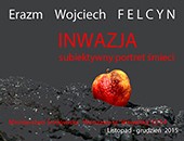 Erazma W. Felcyna „Inwazja – subiektywny portret śmieci” w Warszawie