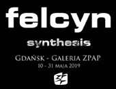 Wystawa „Synthesis” – fotografia – grafika Erazma W. Felcyna w Gdańsku