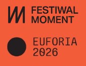 Festiwal MOMENT.EUFORIA 2026 - podsumowanie tegorocznej edycji