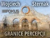 Fotografie Wojciecha Sternaka „Granice percepcji” - wystawa w Siedlcach