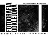 Pokonkursowa wystawa Fotografii Odklejonej - PRZESTRZEŃ w Olkuszu