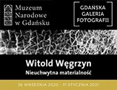 Witolda Węgrzyna „Nieuchwytna materialność” w Gdańskiej Galerii Fotografii