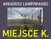 Wystawa fotografii Arkadiusza Ławrywiańca „Miejsce K” w Galerii Katowice ZPAF