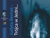 Wystawa „Trójca w Jedni...” Judyty Bernaś w pilskiej Galerii Muzeum Staszica