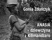 „Anasia - dziewczyna z Kilimandżaro” - wystawa Goni Zduńczyk w Jastrzębiu-Zdroju