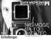 Wystawa fotografii Inki Eichelberger „Nie mogę na to patrzeć” teraz w Gdyni
