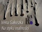 Ireny Gałuszki „Na styku realności” w Galerii Fotografii Miasta Rzeszowa