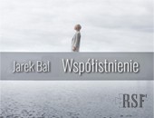 Wystawa fotografii Jarka Bala „Współistnienie” w Galerii Nierzeczywistej RSF