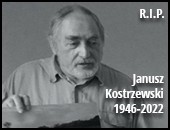 Dotarła do nas z Poznania wiadomość o śmierci Janusza Kostrzewskiego