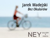 Wystawa fotografii Jarka Madejskiego „Bez okularów” w Ney Gallery&Prints