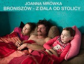 Galeria Obok ZPAF: wystawa Joanny Mrówki „Broniszów - z dala od stolicy”