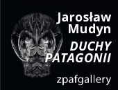 Jarosława Mudyna „Duchy Patagonii” - wystawa w krakowskiej galerii ZPAF