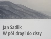 Wystawa Jan Sadlika „W pół drogi do ciszy" w Galerii B&B