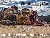 Witolda Jacykowa „Smutne wesołe miasteczka” w Galerii Fotografii B&B