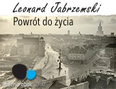 Leonarda Jabrzemskiego „Powrót do życia” - wystawa w Galerii Obok ZPAF