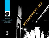 Wystawa „JAZZ FREE PHOTO 2017” teraz w Katowicach - Mieście Ogrodów