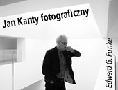 Wystawa Edwarda Grzegorza Funke „Jan Kanty Fotograficzny” w Sopocie
