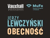 Jerzy Lewczyński „Obecność”. Wystawa ze zbiorów Muzeum Fotografii w Krakowie