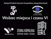 „Wobec Miejsca i Czasu... VI ‒ Fotografia Sztuka Transformacji” teraz w Katowicach