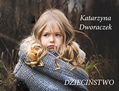 Wystawa fotografii Katarzyny Dworaczek „Dzieciństwo” w Sosnowcu