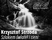 Wystawa Krzysztofa Strzody „Szlakiem świateł i cieni” w Galerii Fotografii B&B