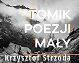 „Tomik poezji mały” wystawa fotografii Krzysztofa Strzody w Kościelisku