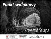 Wystawa Krzysztofa Szlapy „Punkt widokowy” w Galerii ART-FOTO