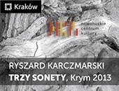 Ryszarda Karczmarskiego „Trzy sonety, Krym 2013” w Nowej Hucie