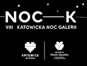 VIII edycja Katowickiej Nocy Galerii NOC-K - także wystawy fotografii…