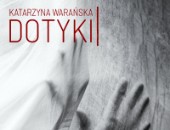 Katarzyny Warańskiej „Dotyki” - wystawa w rzeszowskiej galerii