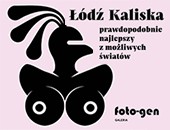 Łodź Kaliska „Prawdopodobnie najlepszy z możliwych światów” we Wrocławiu