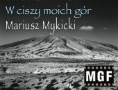 Mariusza Mykickiego "W ciszy moich gór" w  przemyskiej galerii 