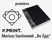 Festiwal XPRINT. - premiera niezwykłej książki Mariusza Stachowiaka