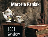 Marcela Paniak - „1001 światów” - zapraszamy na wystawę w Starej Galerii ZPAF