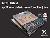 Spotkanie z Mariuszem Foreckim i jego książką MECHANIZM - live