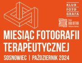 Miesiąc Fotografii Terapeutycznej – październik 2024, w Sosnowcu