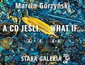 Zapraszamy na finisaż wystawy Marcina Górzyńskiego do Starej Galerii ZPAF