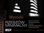 W Przemyślu wystawa fotografii Artura Wysockiego „Rzeszów minimalny”