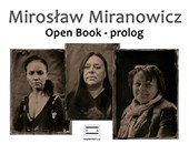 Mirosława Miranowicza „Open Book – prolog” w Galerii Pusta cd.