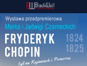 Wystawa "Fryderyk Chopin był na Kujawach i Pomorzu" w Toruniu