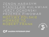 Wystawa „Motywy polskie - Homage to Robert Frank” we Wrocławiu
