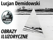 Lucjana Demidowskiego „Obrazy iluzoryczne” w Galerii Muzeum Staszica