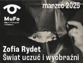 Marcowe wydarzenia towarzyszące wystawie Zofii Rydet w krakowskim Muzeum