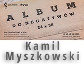 Wystawa „Album do negatywów” Kamila Myszkowskiego w Sosnowcu
