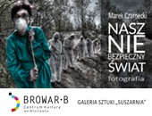 „Nasz (nie) bezpieczny świat” Marka Czarneckiego teraz we Włocławku