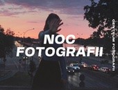 Zapraszamy na drugą edycję warszawskiej Nocy Fotografii na Starym Mieście