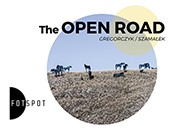 Wystawa "The Open Road" - Anka Gregorczyk & Łukasz Szamałek - FOTSPOT