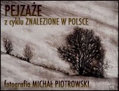 Wystawa fotografii Michała Piotrowskiego „Pejzaże” w Jaśle 