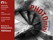 Wystawa PHOTOmini – Marcina N. Michalskiego w kieleckim BWA